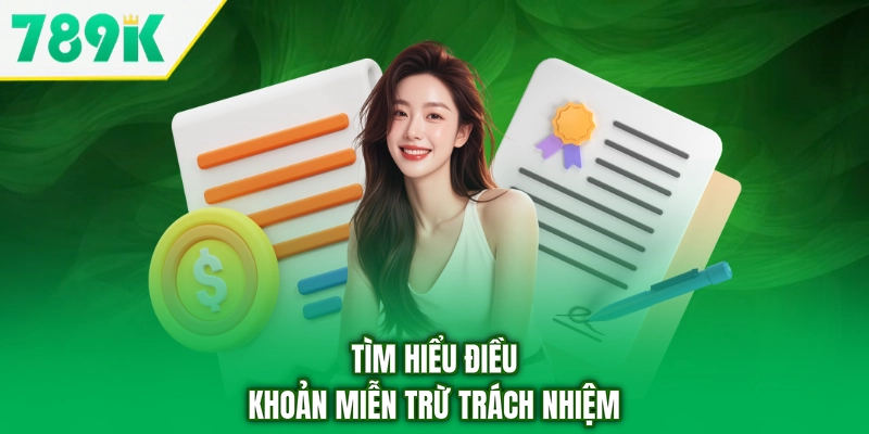 Tìm hiểu điều khoản miễn trừ trách nhiệm