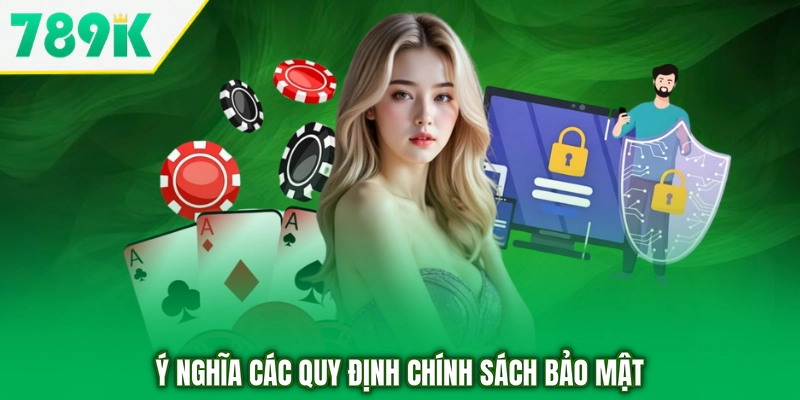 Ý nghĩa các quy định chính sách bảo mật