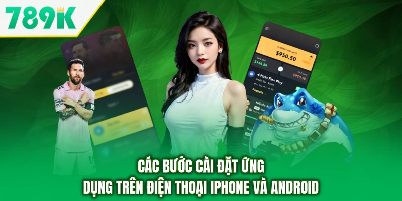 Các bước cài đặt ứng dụng trên điện thoại iPhone và Android